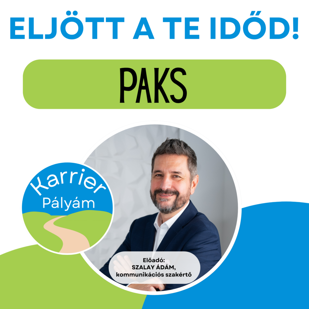 Paks- Eljött a Te időd! Te irányítasz!